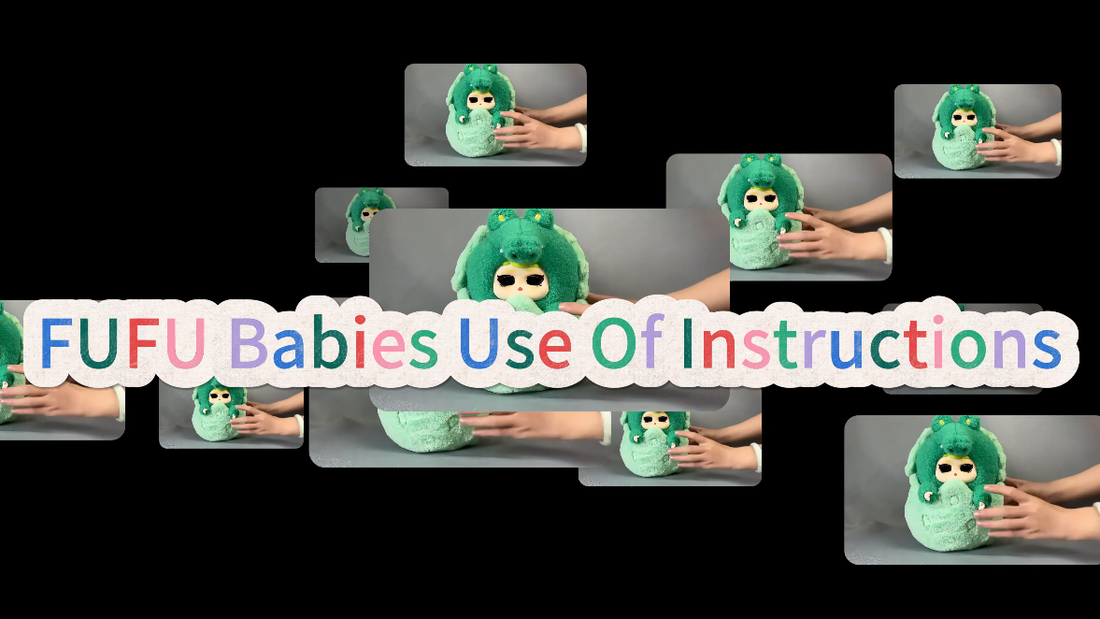 FuFu Babies Use Instruction